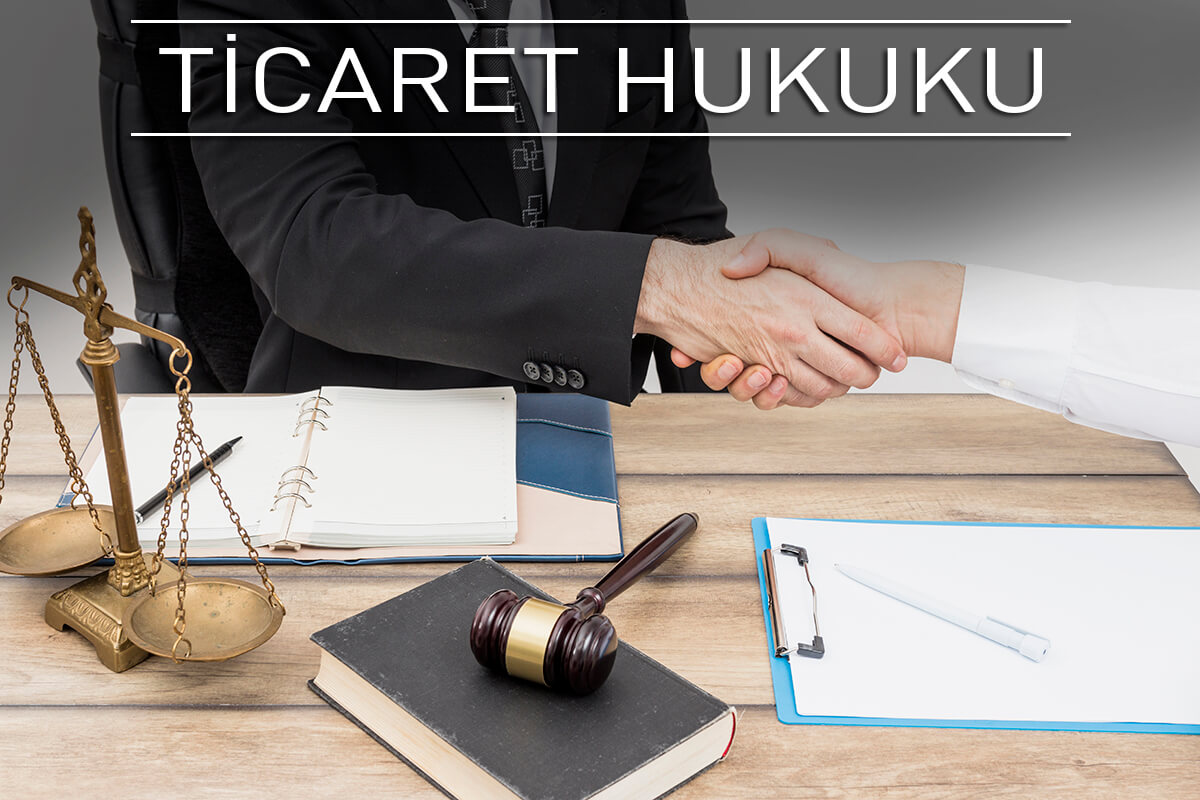 hukuk ticaret hukuku