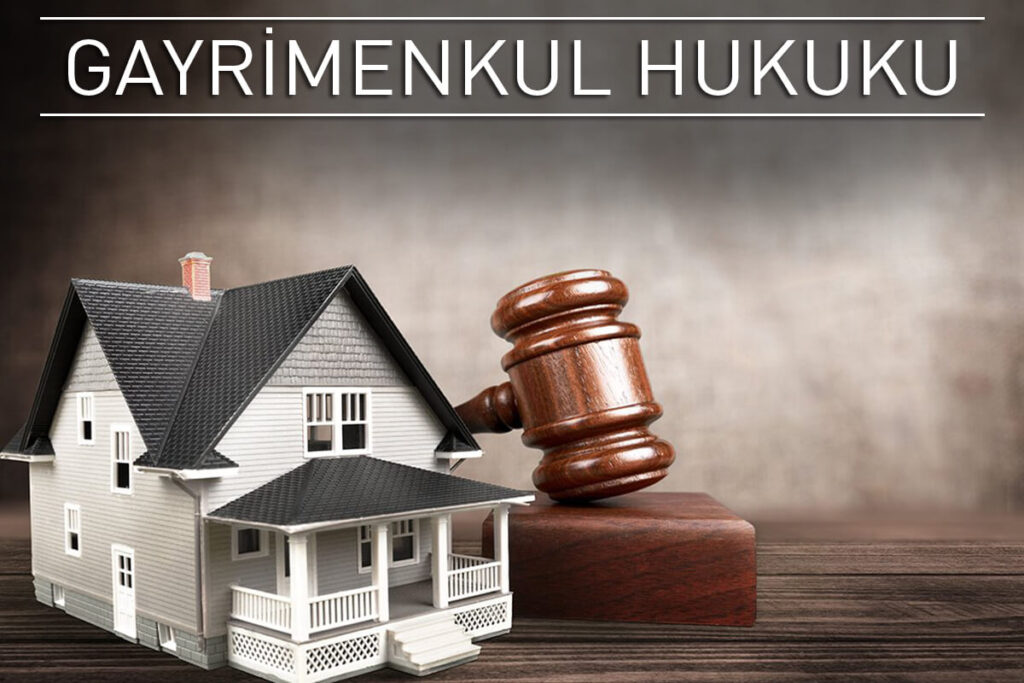 hukuk gayrimenkul hukuku